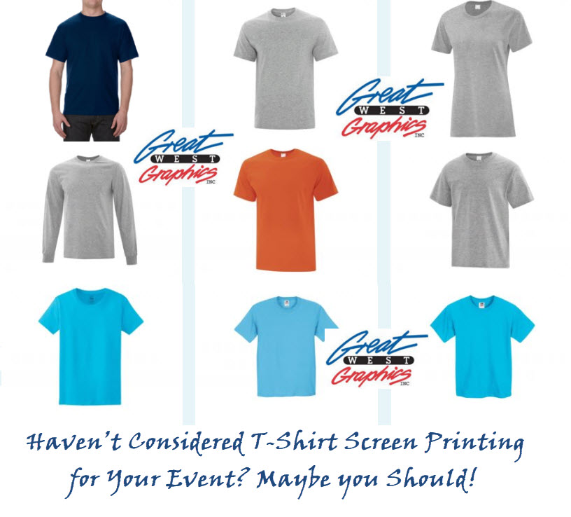 Haven’t Considered T-Shirt Screen Printing for Your Event? Maybe you Should!